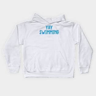 yay swimming Kids Hoodie